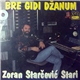 Zoran Starčević Stari - Bre Gidi Džanum